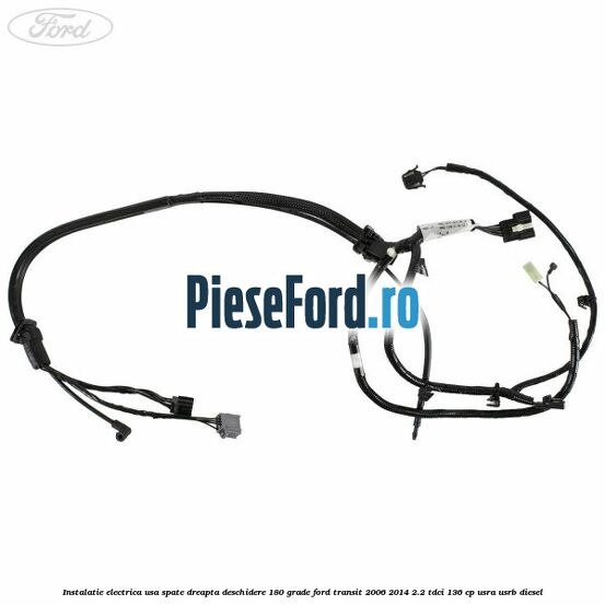 Instalatie electrica usa spate dreapta deschidere 180 grade Ford Transit 2006-2014 2.2 TDCi 136 cp USRA, USRB diesel