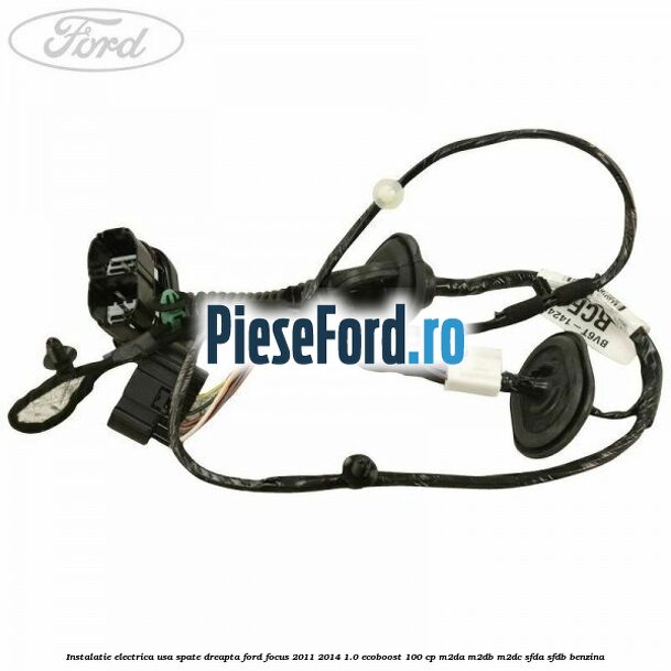 Instalatie electrica usa spate dreapta Ford Focus 2011-2014 1.0 EcoBoost 100 cp M2DA, M2DB, M2DC, SFDA, SFDB benzina