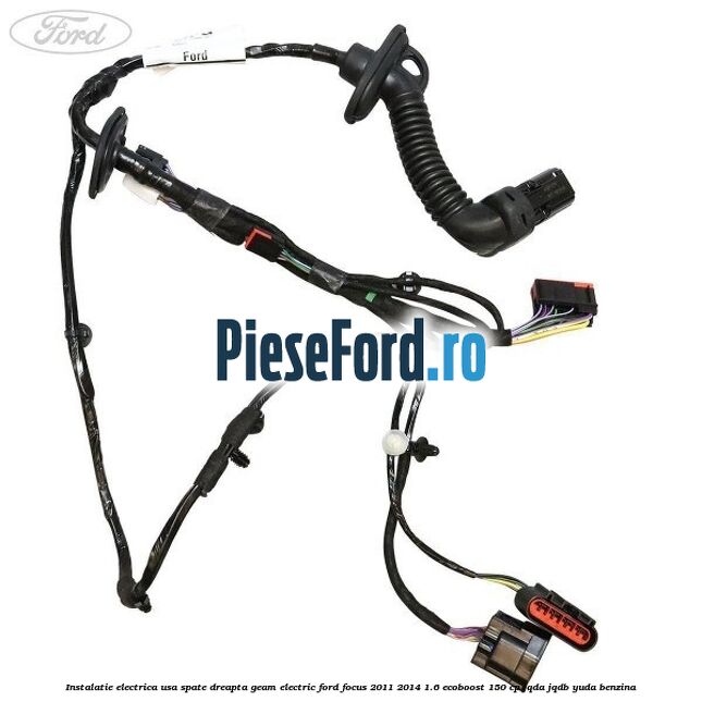 Instalatie electrica usa spate dreapta geam electric Ford Focus 2011-2014 1.6 EcoBoost 150 cp JQDA, JQDB, YUDA benzina
