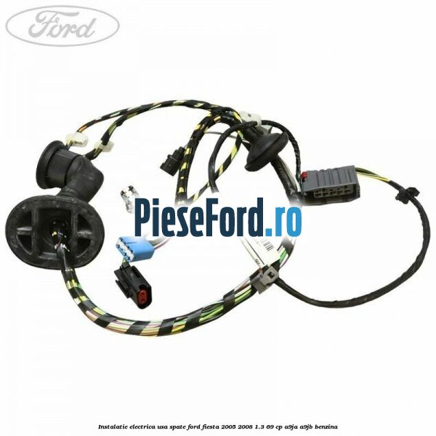 Instalatie electrica usa spate Ford Fiesta 2005-2008 1.3 69 cp A9JA, A9JB benzina
