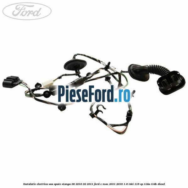 Instalatie electrica usa spate stanga 08/2010-02/2011 Ford C-Max 2011-2015 1.6 TDCi 115 cp Instalatie electrica usa spate stanga 08/2010-02/2011 Ford C-Max 2011-2015 1.6 TDCi 115 cp T1DA, T1DB diesel