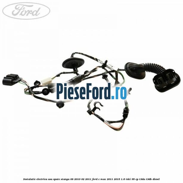 Instalatie electrica usa spate stanga 08/2010-02/2011 Ford C-Max 2011-2015 1.6 TDCi 95 cp Instalatie electrica usa spate stanga 08/2010-02/2011 Ford C-Max 2011-2015 1.6 TDCi 95 cp T3DA, T3DB diesel