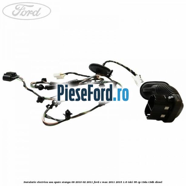 Instalatie electrica usa spate stanga 08/2010-02/2011 Ford C-Max 2011-2015 1.6 TDCi 95 cp Instalatie electrica usa spate stanga 08/2010-02/2011 Ford C-Max 2011-2015 1.6 TDCi 95 cp T3DA, T3DB diesel