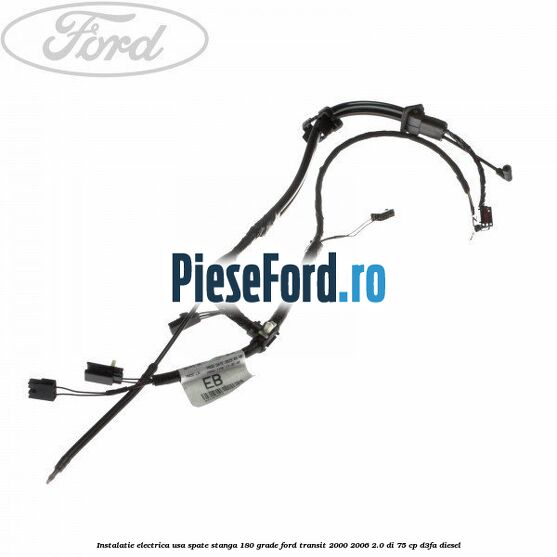 Instalatie electrica usa spate stanga 180 grade Ford Transit 2000-2006 2.0 DI 75 cp D3FA diesel