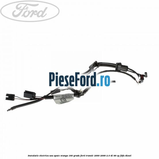 Instalatie electrica usa spate stanga 180 grade Ford Transit 2000-2006 2.0 DI 86 cp F3FA diesel