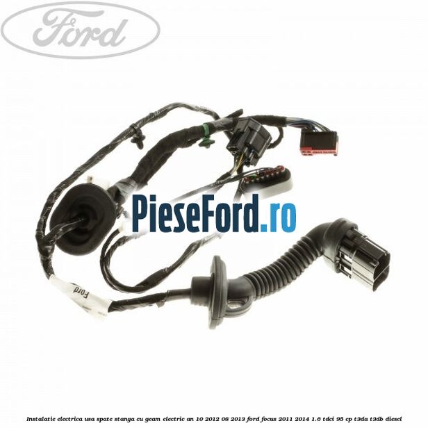 Instalatie electrica usa spate stanga cu geam electric an 10/2012-08/2013 Ford Focus 2011-2014 1.6 TDCi 95 cp T3DA, T3DB diesel