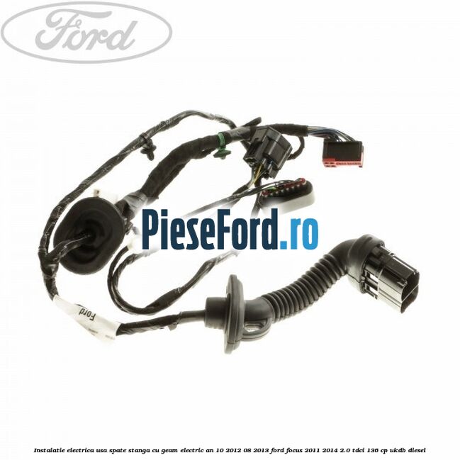 Instalatie electrica usa spate stanga cu geam electric an 10/2012-08/2013 Ford Focus 2011-2014 2.0 TDCi 136 cp UKDB diesel