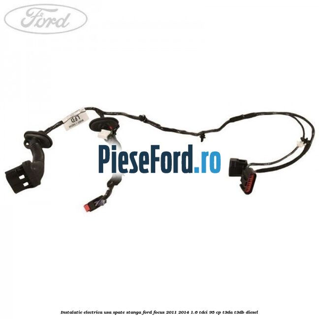 Instalatie electrica usa spate stanga Ford Focus 2011-2014 1.6 TDCi 95 cp T3DA, T3DB diesel