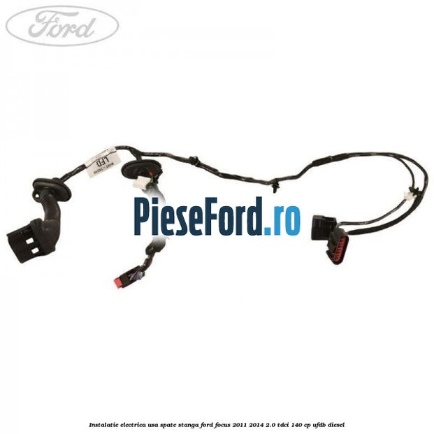 Instalatie electrica usa spate stanga Ford Focus 2011-2014 2.0 TDCi 140 cp UFDB diesel