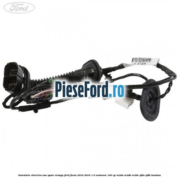 Instalatie electrica usa spate stanga Ford Focus 2014-2018 1.0 EcoBoost 100 cp M2DA, M2DB, M2DC, SFDA, SFDB benzina