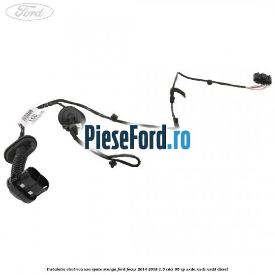 Instalatie electrica usa spate stanga Ford Focus 2014-2018 1.5 TDCi 95 cp XXDA, XXDC, XXDD diesel