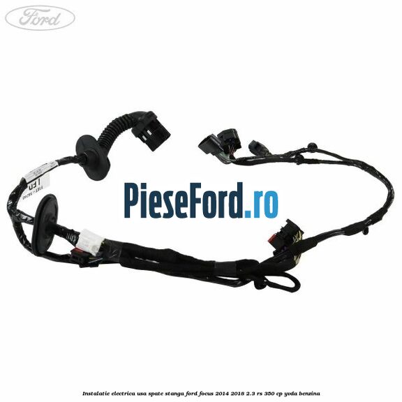 Instalatie electrica usa spate stanga Ford Focus 2014-2018 2.3 RS 350 cp YVDA benzina