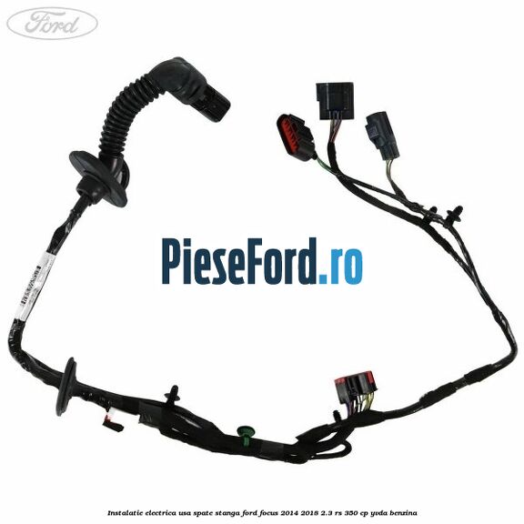Instalatie electrica usa spate stanga Ford Focus 2014-2018 2.3 RS 350 cp YVDA benzina