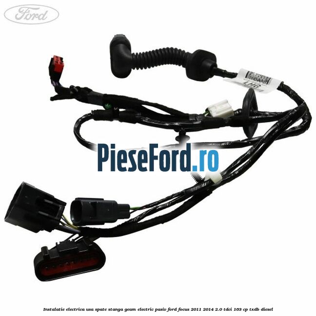 Instalatie electrica usa spate stanga geam electric pasiv Ford Focus 2011-2014 2.0 TDCi 163 cp TXDB diesel