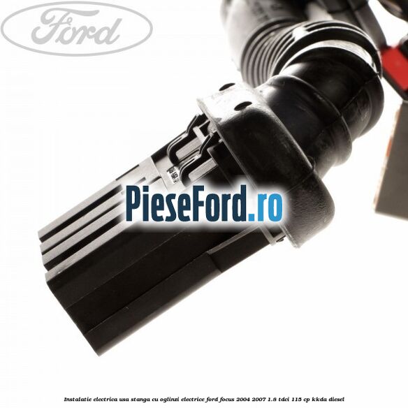 Instalatie electrica usa stanga cu oglinzi electrice Ford Focus 2004-2007 1.8 TDCi 115 cp Instalatie electrica usa stanga cu oglinzi electrice Ford Focus 2004-2007 1.8 TDCi 115 cp KKDA diesel