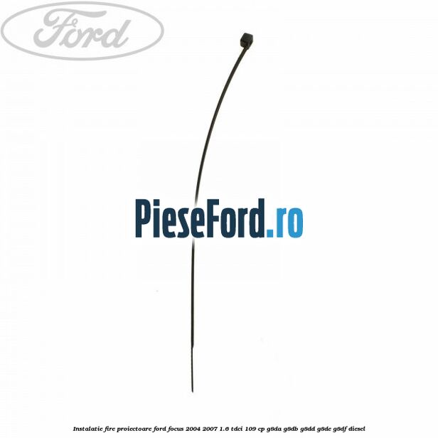Instalatie fire proiectoare Ford Focus 2004-2007 1.6 TDCi 109 cp G8DA, G8DB, G8DD, G8DE, G8DF diesel