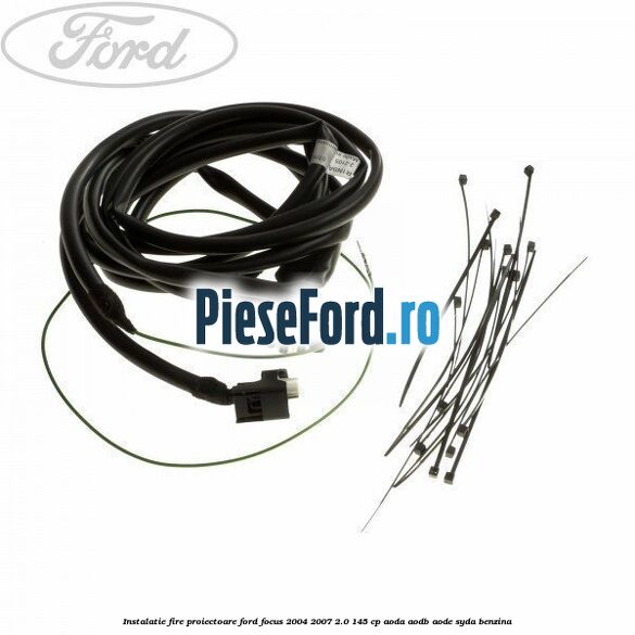 Instalatie fire proiectoare Ford Focus 2004-2007 2.0 145 cp AODA, AODB, AODE, SYDA benzina