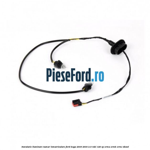 Instalatie iluminare numar inmatriculare Ford Kuga 2016-2018 2.0 TDCi 120 cp XRMA, XRMB, XRMC diesel