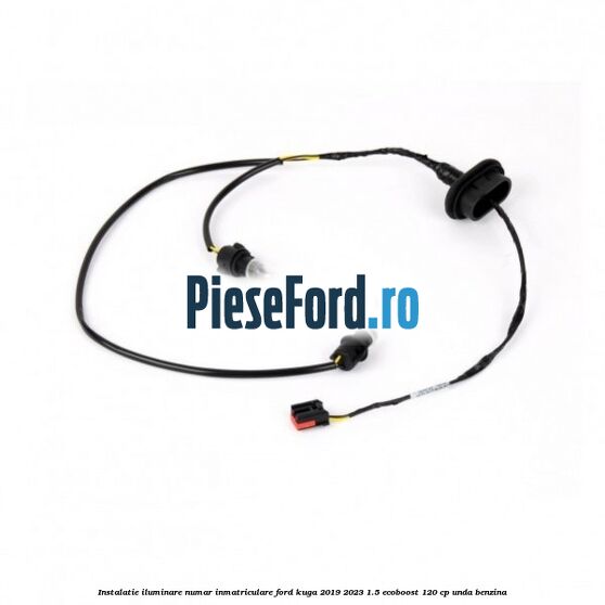 Instalatie iluminare numar inmatriculare Ford Kuga 2019-2023 1.5 EcoBoost 120 cp Instalatie iluminare numar inmatriculare Ford Kuga 2019-2023 1.5 EcoBoost 120 cp UNDA benzina
