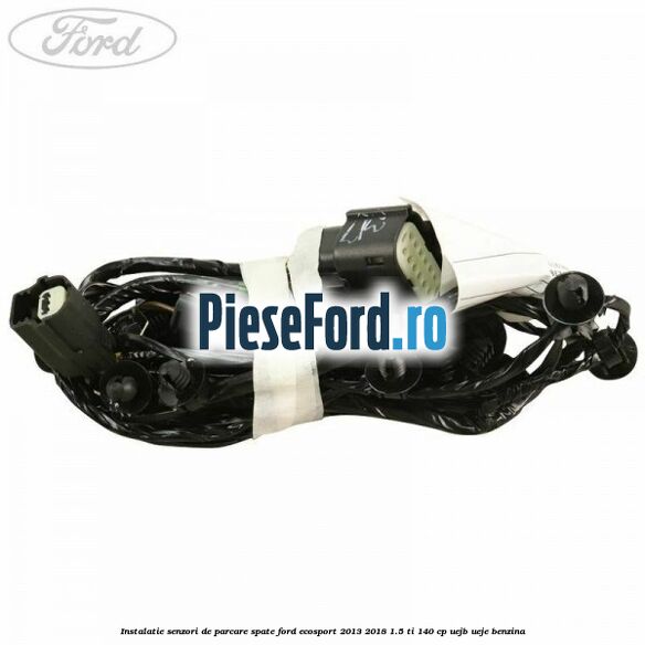 Instalatie senzori de parcare spate Ford EcoSport 2013-2018 1.5 Ti 140 cp Instalatie senzori de parcare spate Ford EcoSport 2013-2018 1.5 Ti 140 cp UEJB, UEJE benzina