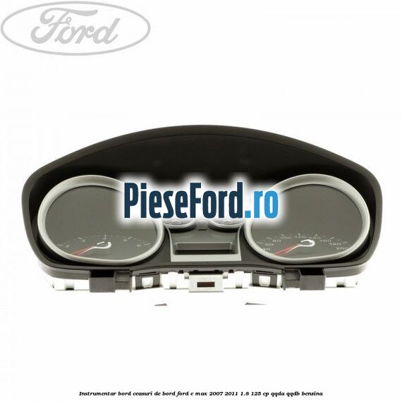 Instrumentar bord (ceasuri de bord) Ford C-Max 2007-2011 1.8 125 cp QQDA, QQDB benzina
