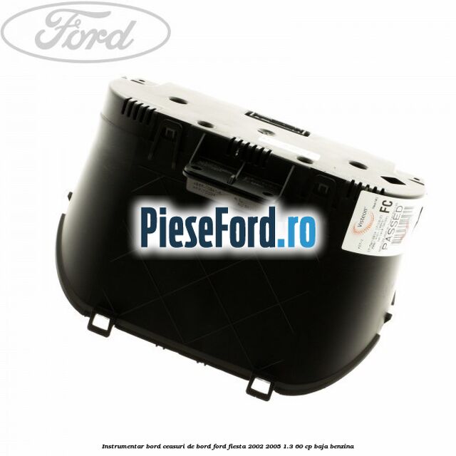 Instrumentar bord (ceasuri de bord) Ford Fiesta 2002-2005 1.3 60 cp BAJA benzina