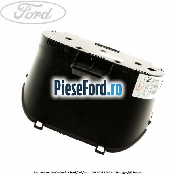 Instrumentar bord (ceasuri de bord) Ford Fiesta 2002-2005 1.6 16V 100 cp Instrumentar bord (ceasuri de bord) Ford Fiesta 2002-2005 1.6 16V 100 cp FYJA, FYJB benzina
