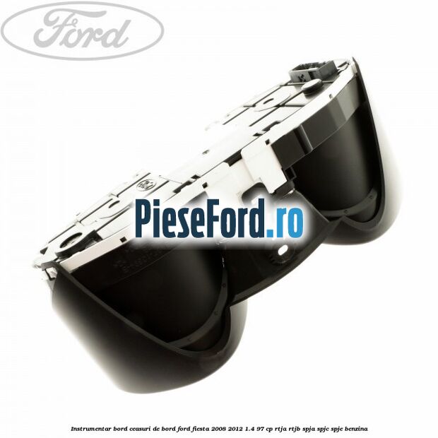 Instrumentar bord (ceasuri de bord) Ford Fiesta 2008-2012 1.4 97 cp RTJA, RTJB, SPJA, SPJC, SPJE benzina