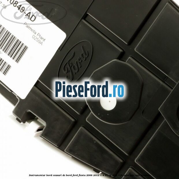 Instrumentar bord (ceasuri de bord) Ford Fiesta 2008-2012 1.4 97 cp RTJA, RTJB, SPJA, SPJC, SPJE benzina