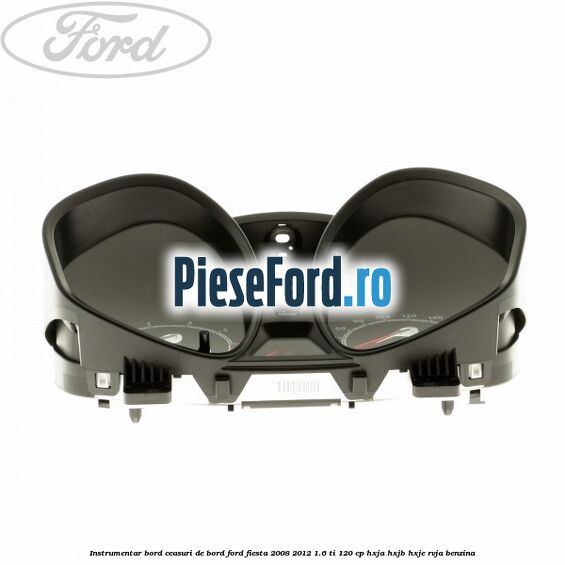 Instrumentar bord (ceasuri de bord) Ford Fiesta 2008-2012 1.6 Ti 120 cp HXJA, HXJB, HXJE, RVJA benzina