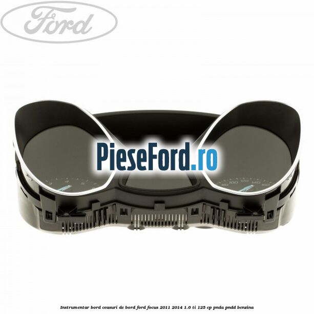 Instrumentar bord (ceasuri de bord) Ford Focus 2011-2014 1.6 Ti 125 cp Instrumentar bord (ceasuri de bord) Ford Focus 2011-2014 1.6 Ti 125 cp PNDA, PNDD benzina