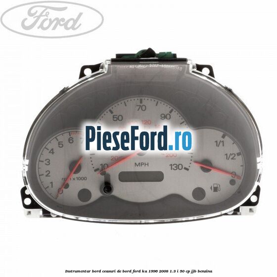 Instrumentar bord (ceasuri de bord) Ford Ka 1996-2008 1.3 i 50 cp JJB benzina