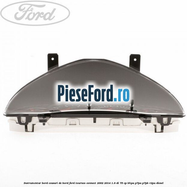 Instrumentar bord (ceasuri de bord) Ford Tourneo Connect 2002-2014 1.8 Di 75 cp BHPA, P7PA, P7PB, R2PA diesel