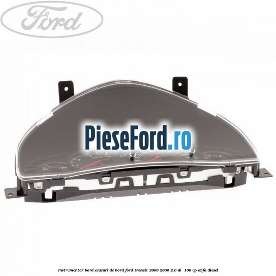 Instrumentar bord (ceasuri de bord) Ford Transit 2000-2006 2.0 DI  100 cp ABFA diesel