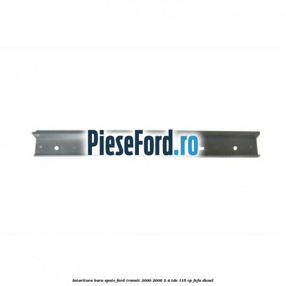 Intaritura bara spate Ford Transit 2000-2006 2.4 TDE 115 cp FXFA diesel