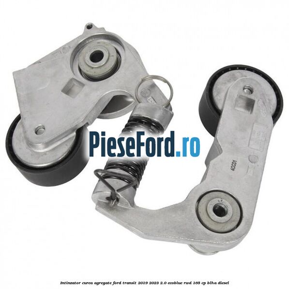 Intinzator curea agregate Ford Transit 2019-2023 2.0 EcoBlue RWD 165 cp BLHA diesel