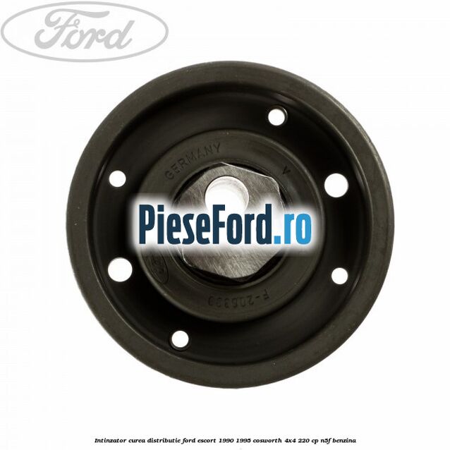 Intinzator curea distributie Ford Escort 1990-1995 Cosworth 4x4 220 cp N5F benzina