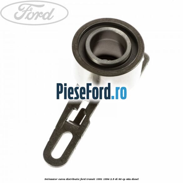 Intinzator curea distributie Ford Transit 1991-1994 2.5 DI 80 cp 4DA diesel