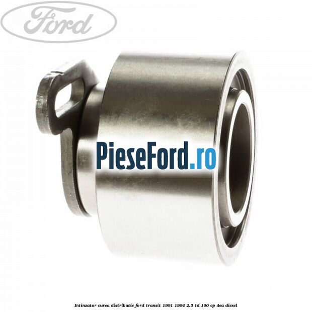 Intinzator curea distributie Ford Transit 1991-1994 2.5 TD 100 cp 4EA diesel