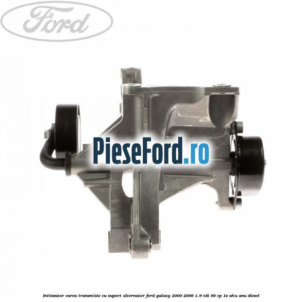 Intinzator curea transmisie cu suport alternator Ford Galaxy 2000-2006 1.9 TDI 90 cp 1Z, AHU, ANU diesel