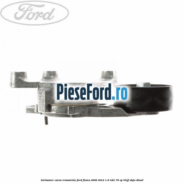 Intinzator curea transmisie Ford Fiesta 2008-2012 1.6 TDCi 75 cp HHJF, UBJA diesel
