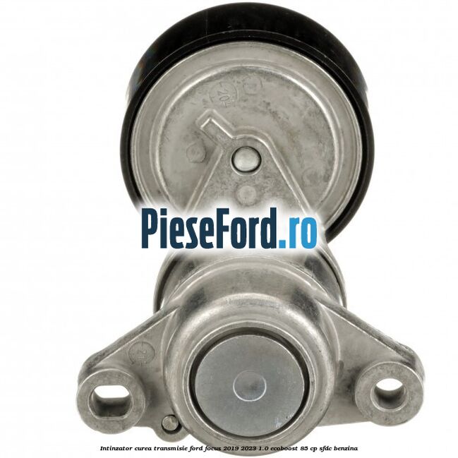 Intinzator curea transmisie Ford Focus 2019-2023 1.0 EcoBoost 85 cp Intinzator curea transmisie Ford Focus 2019-2023 1.0 EcoBoost 85 cp SFDC benzina