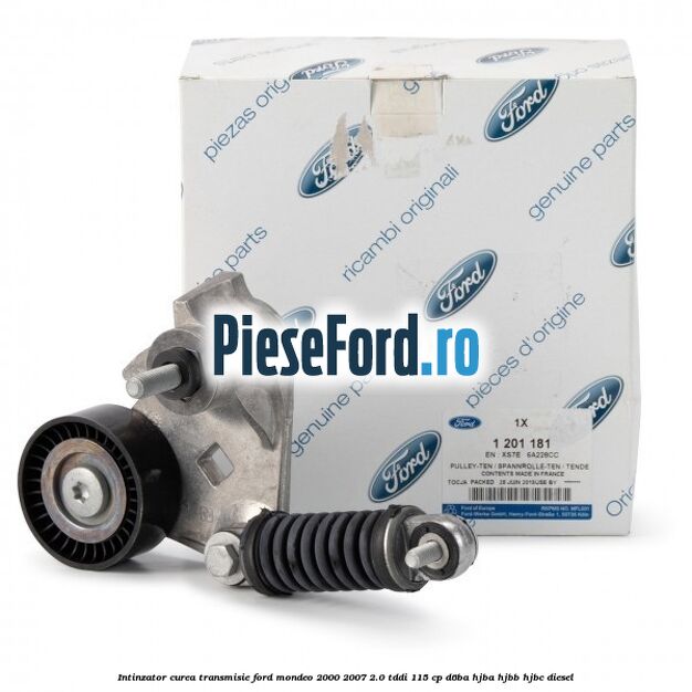 Intinzator curea transmisie Ford Mondeo 2000-2007 2.0 TDDI 115 cp D6BA, HJBA, HJBB, HJBC diesel
