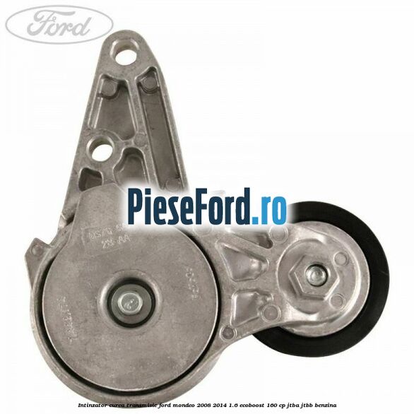 Intinzator curea transmisie Ford Mondeo 2008-2014 1.6 EcoBoost 160 cp Intinzator curea transmisie Ford Mondeo 2008-2014 1.6 EcoBoost 160 cp JTBA, JTBB benzina