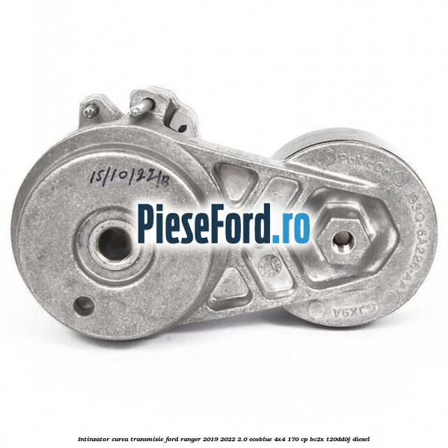 Intinzator curea transmisie Ford Ranger 2019-2022 2.0 EcoBlue 4x4 170 cp BC2X, T20DD0J diesel