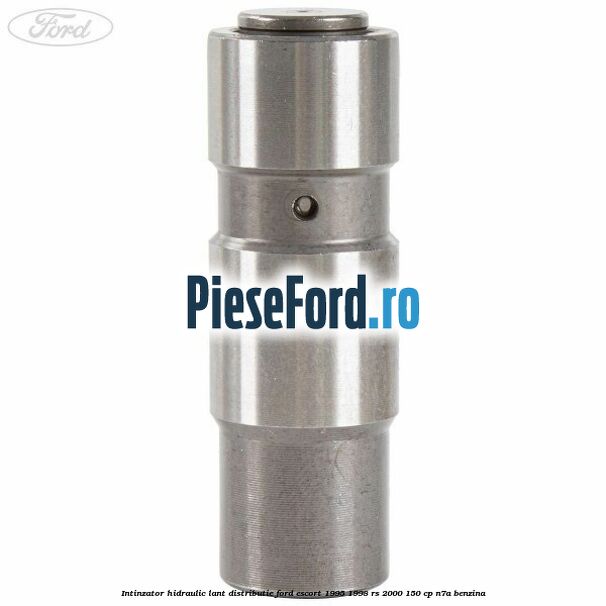 Intinzator hidraulic lant distributie Ford Escort 1995-1998 RS 2000 150 cp N7A benzina