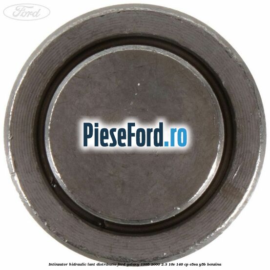 Intinzator hidraulic lant distributie Ford Galaxy 1995-2000 2.3 16V 146 cp E5SA, Y5B benzina