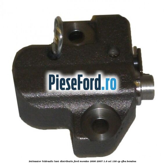 Intinzator hidraulic lant distributie Ford Mondeo 2000-2007 1.8 SCi 130 cp CFBA benzina