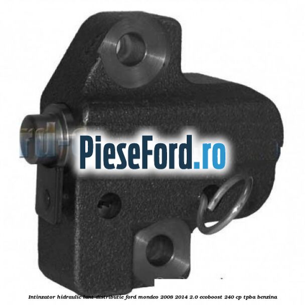 Intinzator hidraulic lant distributie Ford Mondeo 2008-2014 2.0 EcoBoost 240 cp Intinzator hidraulic lant distributie Ford Mondeo 2008-2014 2.0 EcoBoost 240 cp TPBA benzina