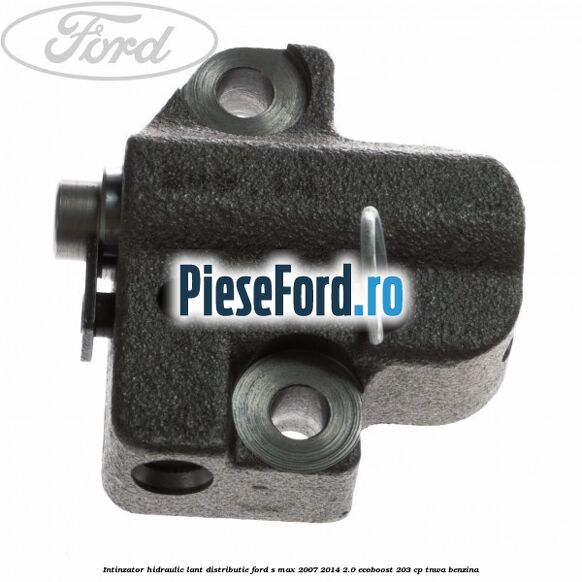 Intinzator hidraulic lant distributie Ford S-Max 2007-2014 2.0 EcoBoost 203 cp Intinzator hidraulic lant distributie Ford S-Max 2007-2014 2.0 EcoBoost 203 cp TNWA benzina
